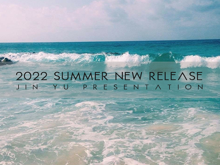 2022 SUMMER NEW RELEASE
